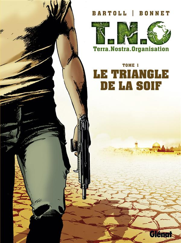 TNO Tome 1 : Le triangle de la soif