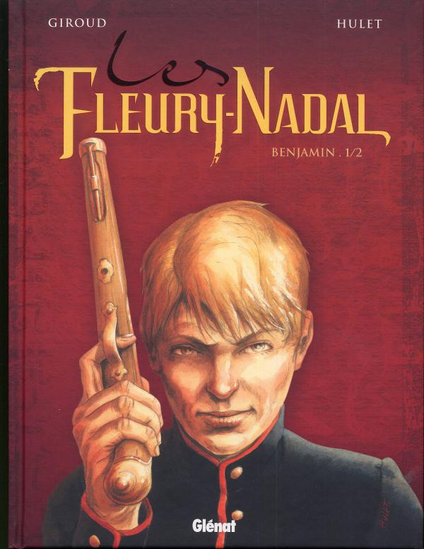 Les Fleury-Nadal Tome 2 : Benjamin. Tome 1
