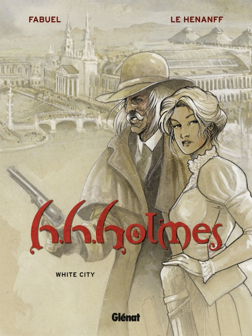H.H.Holmes Tome 2 : White City