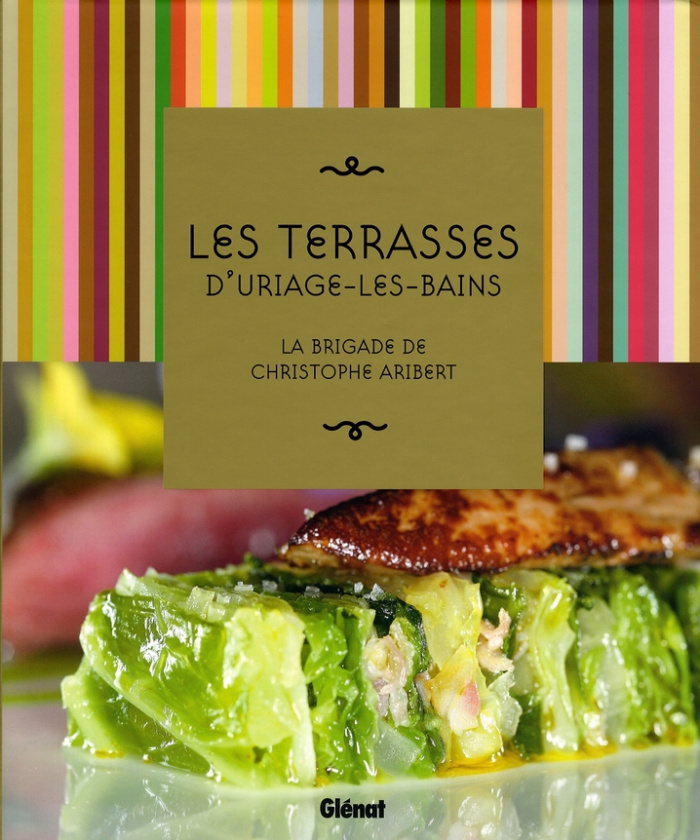 Les Terrasses d'Uriage-les-Bains. La brigade de Christophe Aribert