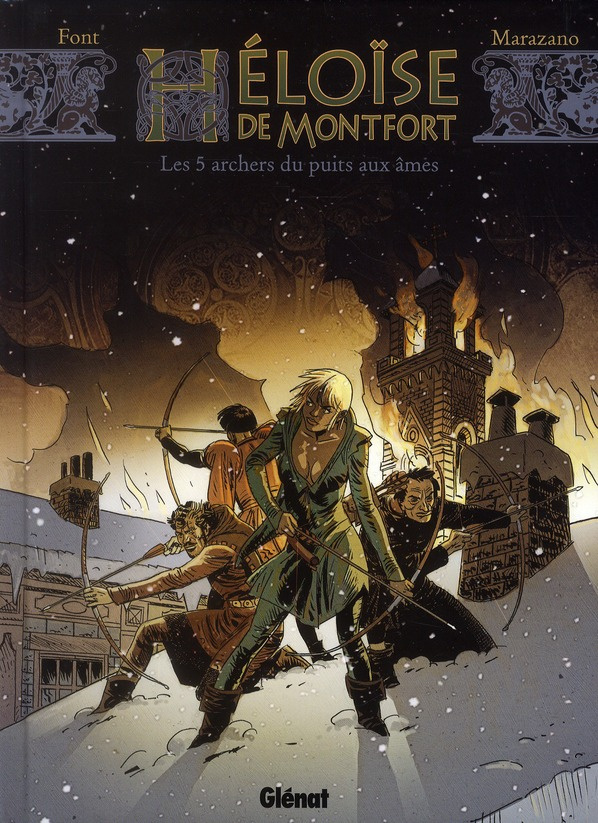 Héloïse de Montford Tome 1 : Les 5 archers du puits aux âmes