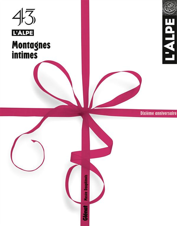 L'Alpe N° 43 : Montagnes intimes