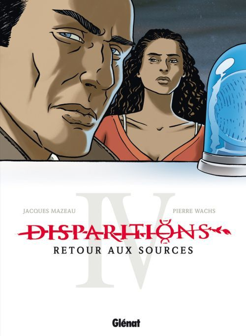 Disparitions Tome 4 : Retour aux sources