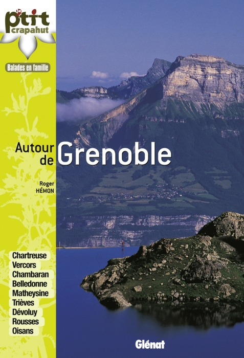 AUTOUR DE GRENOBLE - 52 NOUVEAUX ITINERAIRES
