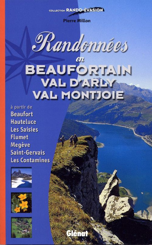 RANDONNEES EN BEAUFORTAIN, VAL D'ARLY, VAL MONTJOIE