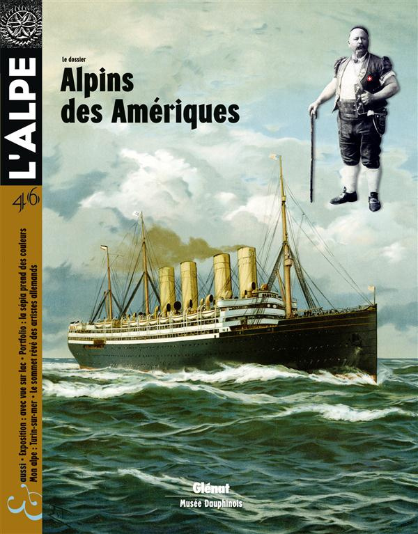 L'Alpe N° 46 : Alpins des Amériques