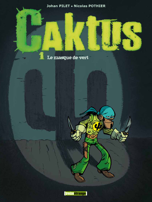 Caktus Tome 1 : Le masque de vert