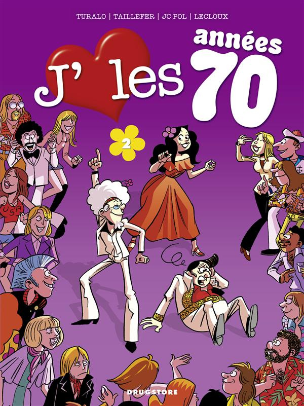 J'aime les années 70 Tome 2 : Tous en piste !