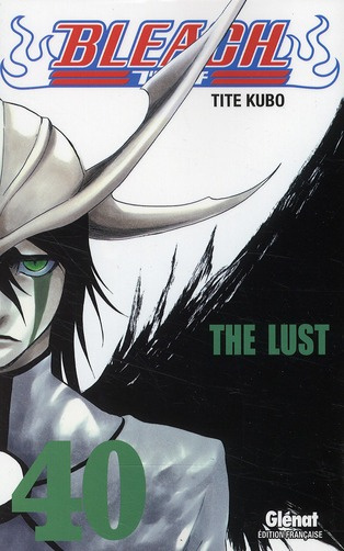 Bleach Tome 40 : The Lust