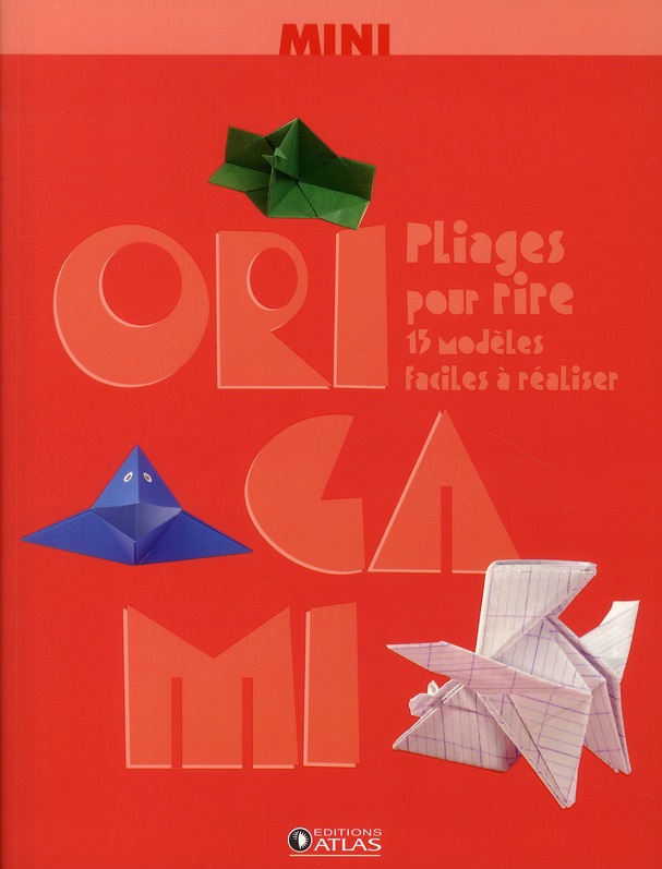MINI-ORIGAMI  PLIAGES POUR RIRE