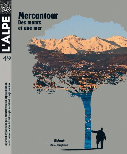 L'Alpe N° 49, Eté 2010 : Mercantour. Des monts et une mer