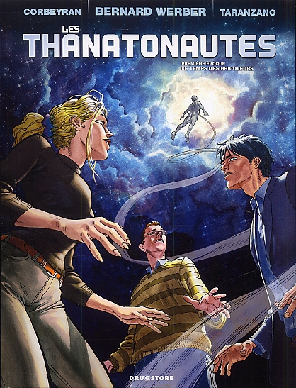 Les Thanatonautes Tome 1 : Le temps des bricoleurs