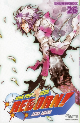 Reborn ! Tome 26 : L'heure du choix