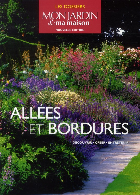 Allées et bordures. Découvrir, créer, entretenir