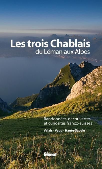 Les trois Chablais, du Léman aux Alpes