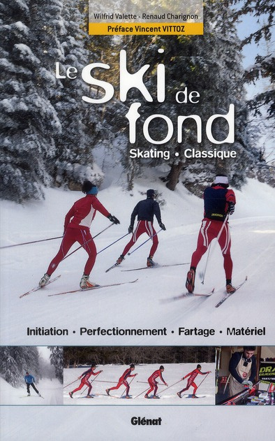 LE SKI DE FOND - SKATING, CLASSIQUE