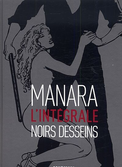 Noirs dessins. L'intégrale