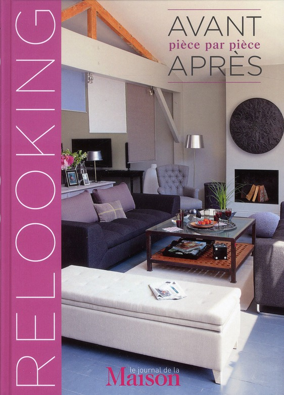 Relooking. Avant après, pièce par pièce