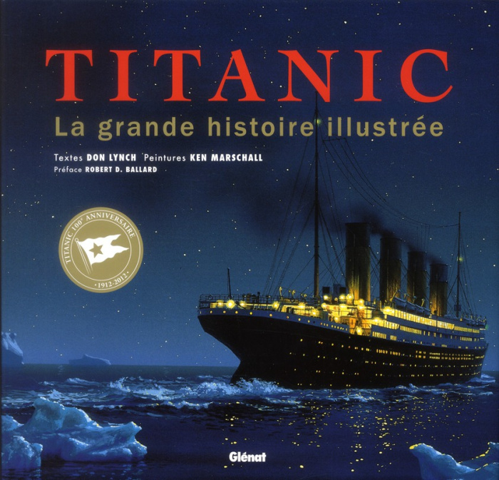Titanic. La grande histoire illustrée