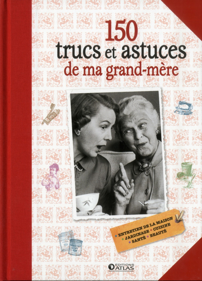 150 trucs et astuces de ma grand-mère