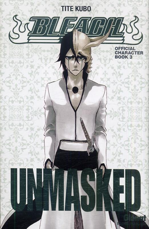 Bleach : Unmasked. Offical caracter book 3
