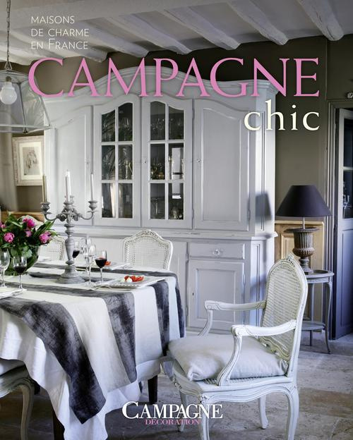 Campagne chic. Maisons de charme en France