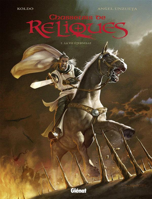 Chasseurs de reliques Tome 2 : La vie éternelle