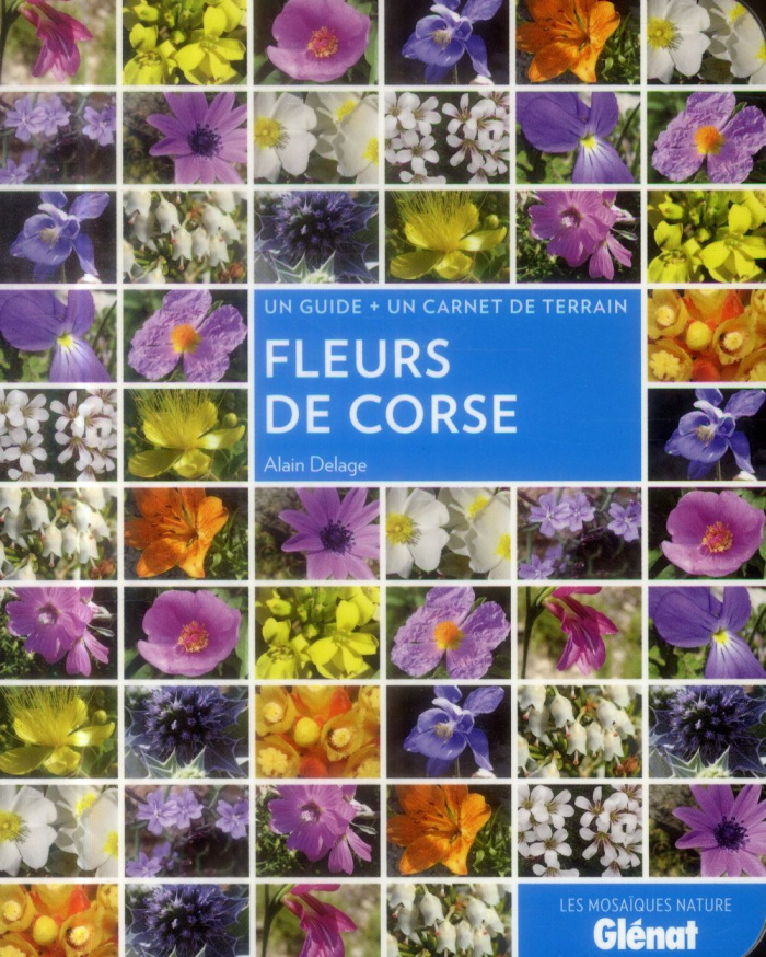 Fleurs de Corse. Un guide   un carnet de terrain