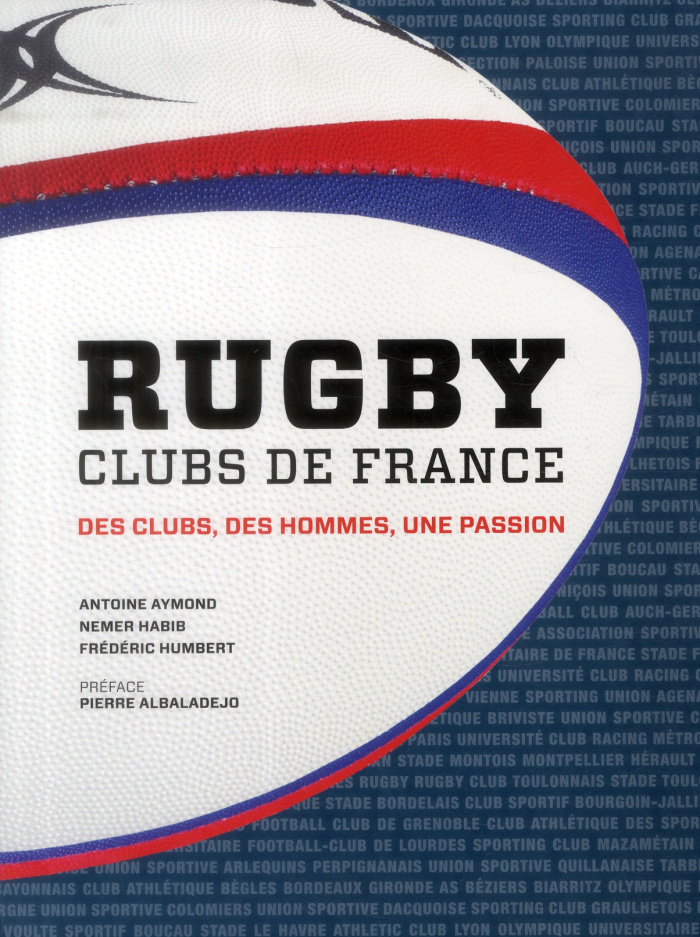 Rugby clubs de France. Des clubs, des hommes, une passion