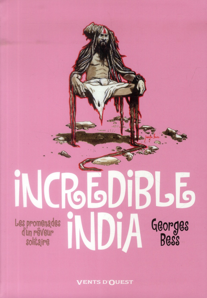 Incredible India. Les promenades d'un rêveur solitaire