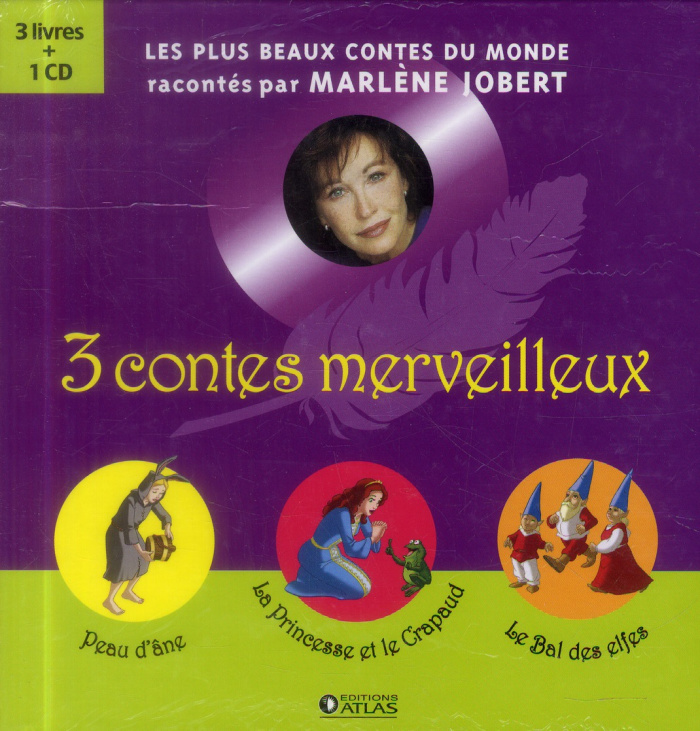 3 contes merveilleux. Peau d'âne ; La princesse et le crapaud ; Le bal des elfes, avec 1 CD audio