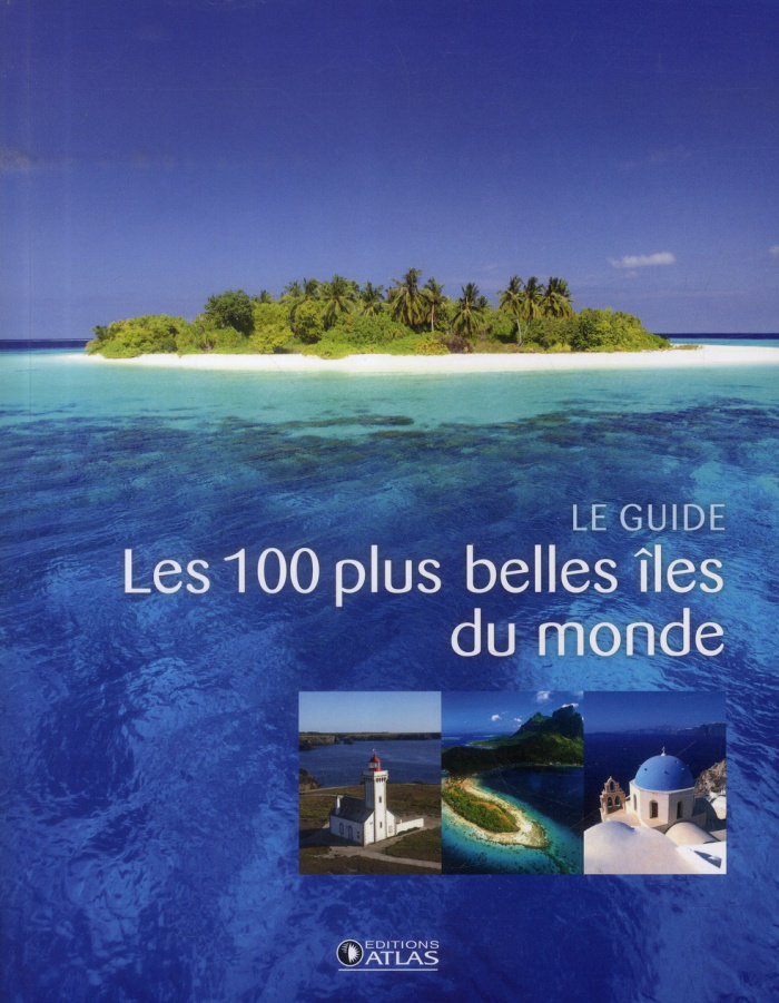 Les 100 plus belles îles du monde