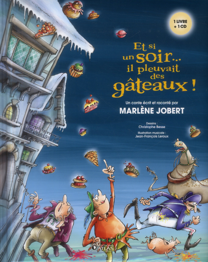 Et si un soir... il pleuvait des gâteaux !