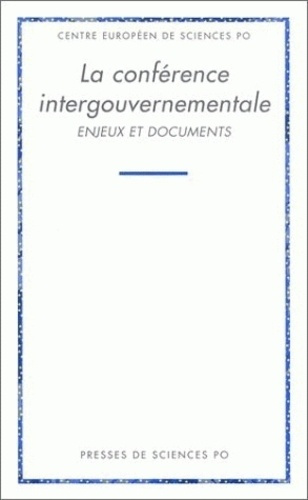 La conférence intergouvernementale. Enjeux et documents