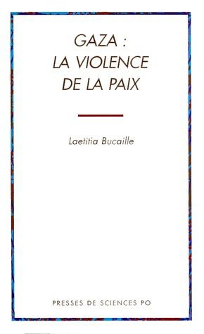 Gaza : la violence de la paix