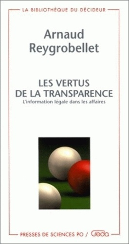 Les vertus de la transparence. L'information légale dans les affaires
