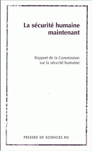 La sécurité humaine maintenant. Rapport de la Commission sur la sécurité humaine