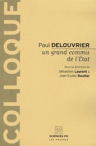 Paul Delouvrier. Un grand commis de l'Etat
