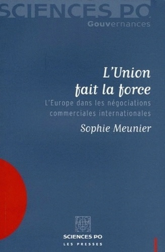 L'Union fait la force. L'Europe dans les négociations commerciales internationales
