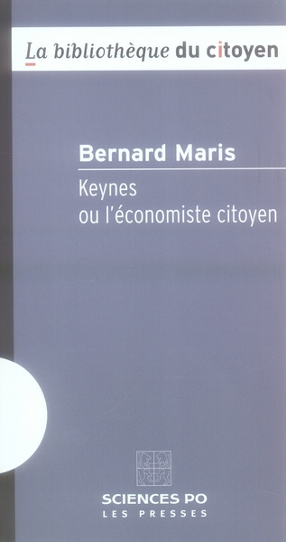 Keynes ou l'économiste citoyen. 2e édition