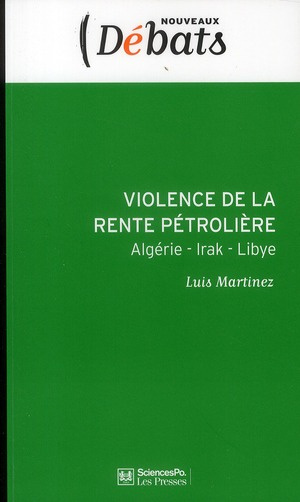 Violence de la rente pétrolière. Algérie - Irak - Libye