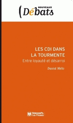 Les CDI dans la tourmente. Entre loyauté et désarroi