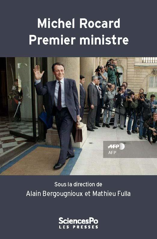 Michel Rocard Premier ministre. La deuxième gauche et le pouvoir (1988-1991)