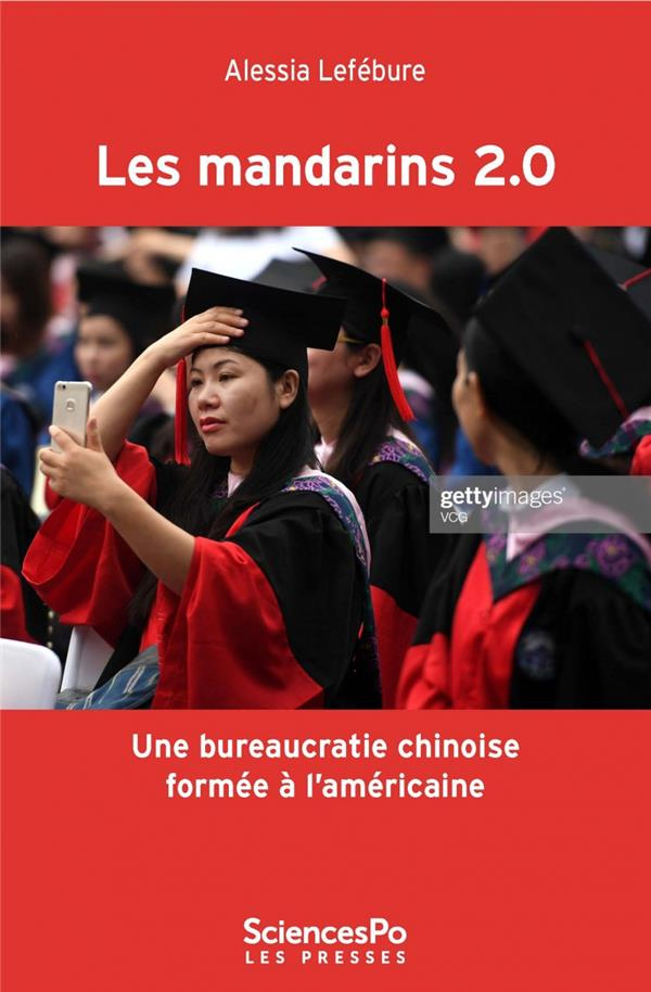 Les mandarins 2.0. Une bureaucratie chinoise formée à l'américaine