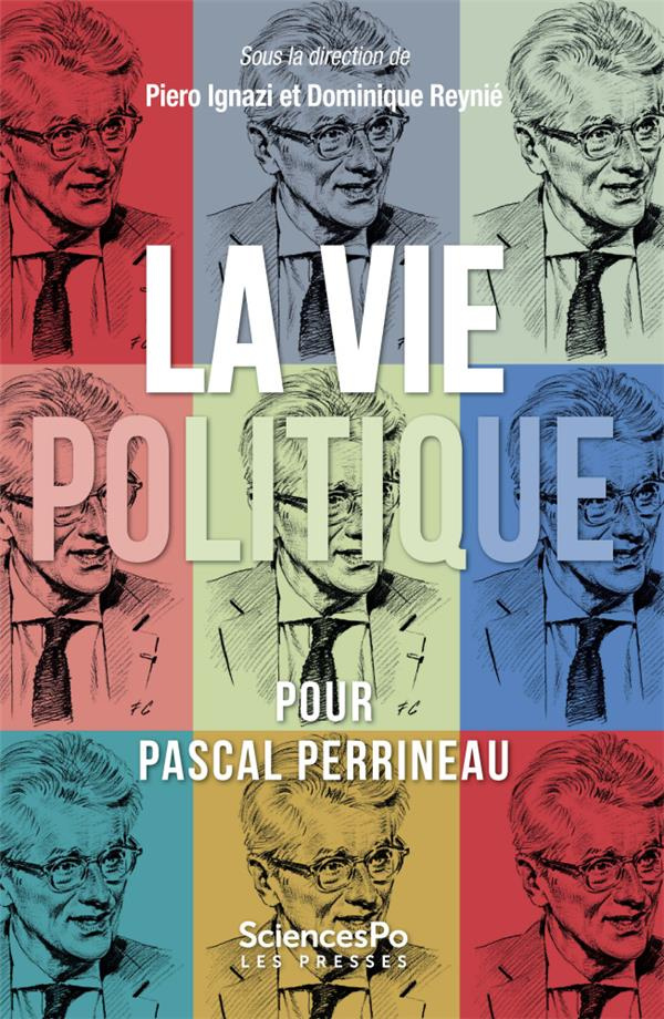 La vie politique. Pour Pascal Perrineau