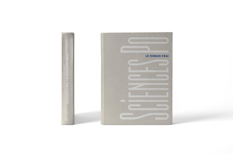 Sciences Po, le roman vrai. Version collector