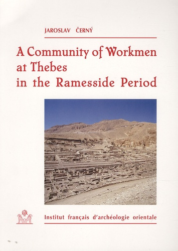 A Community Of Workmen at Thebes In the Ramesside Period. 3e édition