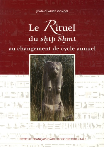 Le rituel du shtp Shmt au changement de cycle annuel. D'après les architraves du temple d'Edfou et t