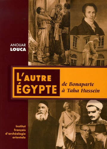 Annales islamologiques N° 26 : L'autre Egypte. De Bonaparte à Taha Hussein