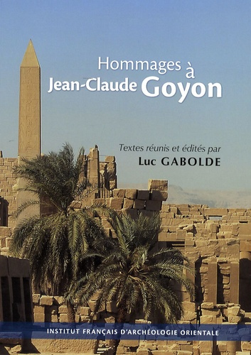 Hommages à Jean-Claude Goyon. Offerts pour son 70e anniversaire